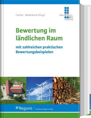 Bewertung im l?ndlichen Raum: mit zahlreichen praktischen Bewertungsbeispie