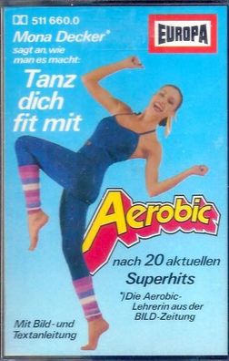 MC: Mona Decker: Tanz Dich Fit mit Aerobic (1983) Europa 511 660.0