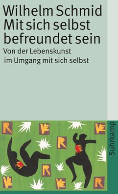 Mit sich selbst befreundet sein, Wilhelm Schmid