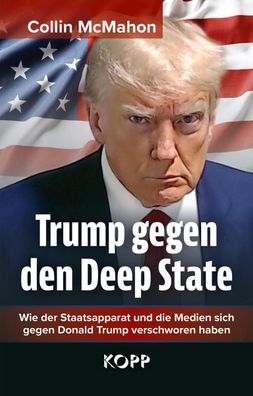 Trump gegen den Deep State, Collin Mcmahon