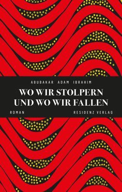 Wo wir stolpern und wo wir fallen, Abubakar Adam Ibrahim