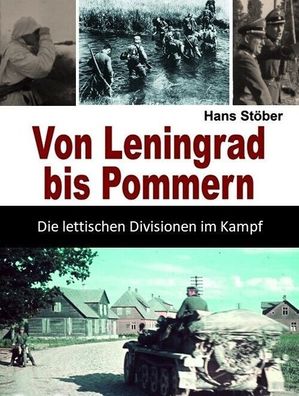 Von Leningrad bis Pommern - Die lettischen Divisionen im Kampf (Buch) NEU!