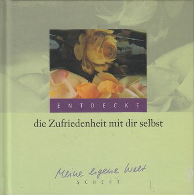 Entdecke die Zufriedenheit mit dir selbst, Geschenkbuch