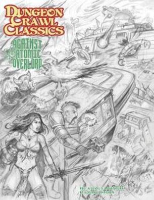 Dungeon Crawl Classics 87 Against the Atomic Overlord Sketch Cover EN - GMG5088K