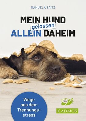 Mein Hund gelassen allein daheim, Manuela Zaitz