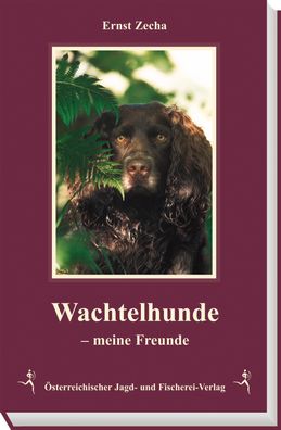 Wachtelhunde meine Freunde, Ernst Zecha