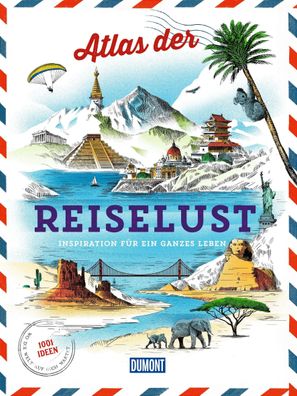 DuMont Bildband Atlas der Reiselust, Philippe Gloaguen