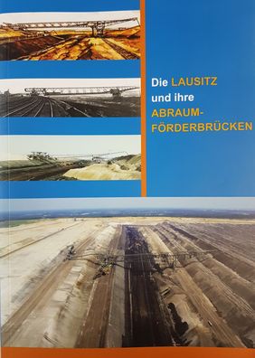 Die Lausitz und ihre Abraumförderbrücken neuste Auflage