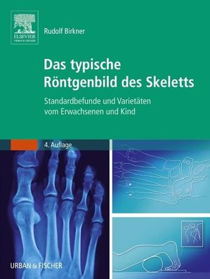 Das typische R?ntgenbild des Skeletts, Rudolf Birkner