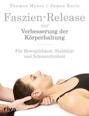 Faszien-Release zur Verbesserung der Körperhaltung, Thomas Myers