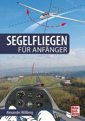 Segelfliegen f?r Anf?nger, Alexander Willberg