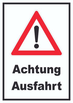 Achtung Ausfahrt Schild