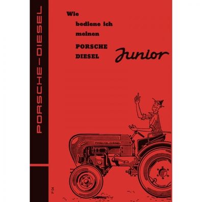 Porsche-Diesel Traktor Junior 108 Betriebs-/Bedienungsanleitung Handbuch 1958