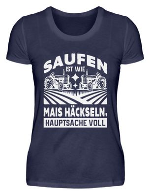 SAUFEN IST WIE MAIS Häckseln, - Damen Premiumshirt