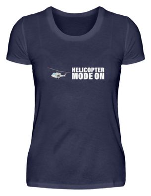 Helicopter MODE ON - Damen Premium Shirt-UPQPMYOS