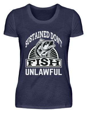 Sustained DON'T FISH Unlawful - Damen Premium Shirt-UQUDHFPR