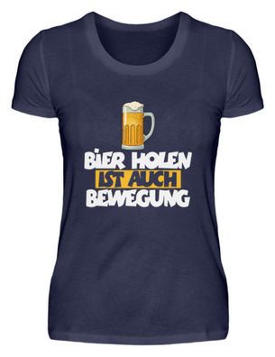 BIER HOLEN IST AUCH Bewegung - Damen Premiumshirt