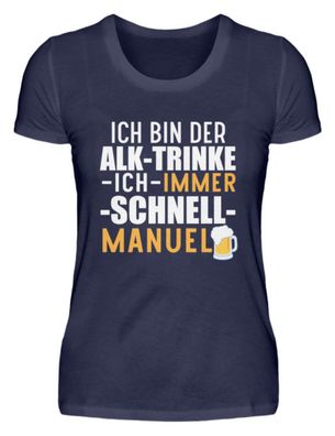 ICH BIN DER ALK-TRINKE-ICH-IMMER-SCHNELL - Damen Premium Shirt-47Y940MW