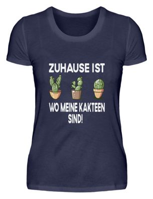 Zuhause ist wo meine Kakteen sind! - Damen Premiumshirt