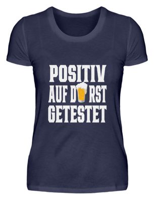 Positiv auf Durst getestet - Damen Premiumshirt