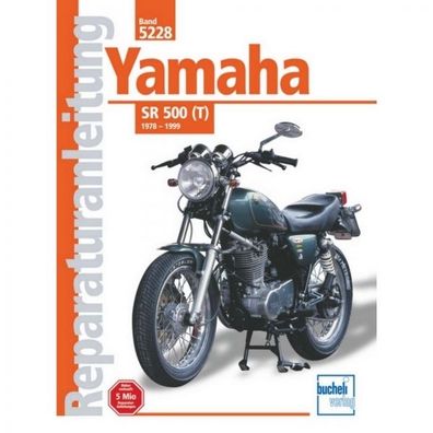 Yamaha SR 500 (T) (1978-1999) Reparaturanleitung Bucheli Verlag