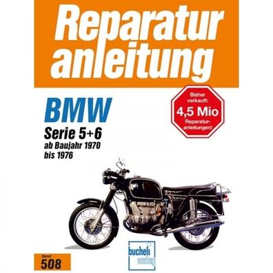 BMW Serie 5 + 6 R50/5 R60/5 R75/5 R60/6 R75/6 R90/6 (1970-1976) Reparaturanleitung