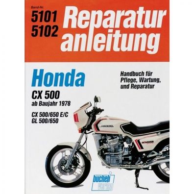 Honda CX 500/650 E/C, GL 500/650, Typ PC01/RC10 (1978-1983) Reparaturanleitung