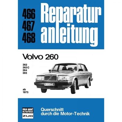 Volvo 260 262/262C/264/265 (1975-1984) Reparaturanleitung Bucheli Verlag