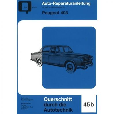 Peugeot 403 (05.1955-1967) Reparaturanleitung Bucheli Verlag