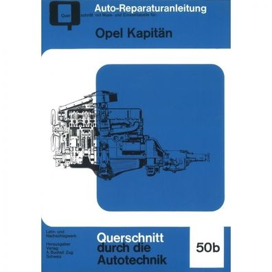 Opel Kapitän 39/48/50/51/54/56/P2,5/P2,6/A/B (1938-1970) Reparaturanleitung