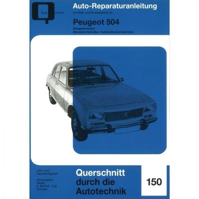 Peugeot 504 Benziner Standard-/Automatik-Getriebe (1968-1975) Reparaturanleitung