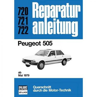 Peugeot 505 (05.1979-1982) Reparaturanleitung Bucheli Verlag