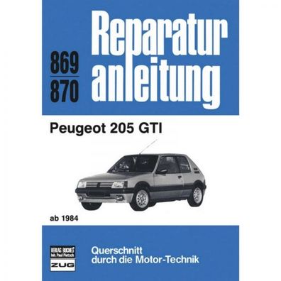 Peugeot 205 GTI (1984-10.1985) Reparaturanleitung Bucheli Verlag