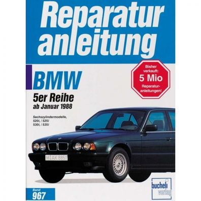 BMW 5er 520i/525i/530i/535i 6-Zyl., Typ E34 (01.1988-06.1996) Reparaturanleitung
