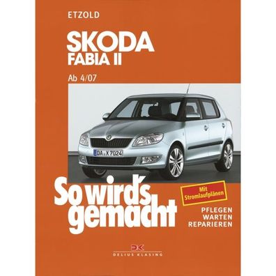 Skoda Fabia 2 Typ 5J 04.2007-10.2014 So wird's gemacht Reparaturanleitung Etzold