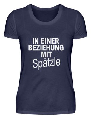 In einer Beziehung mit Spätzle - Damen Premium Shirt-S2UETXZA