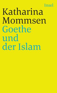 Goethe und der Islam, Katharina Mommsen