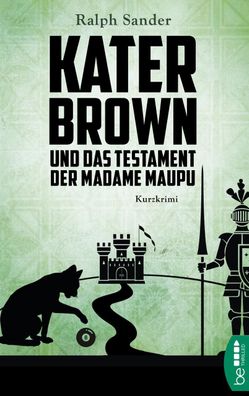 Kater Brown und das Testament der Madame Maupu, Ralph Sander