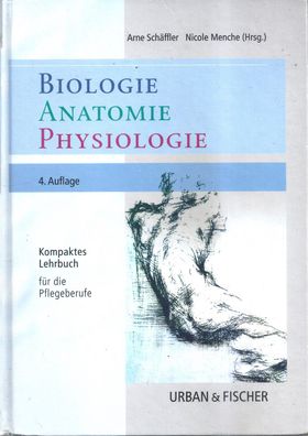 Biologie Anatomie Physiologie - Kompaktes Lehrbuch für die Pflegeberufe (2000) Urban