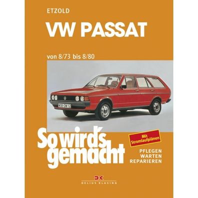 VW Passat Variant B1 Typ 33 08.1973-08.1980 So wird's gemacht Reparaturanleitung