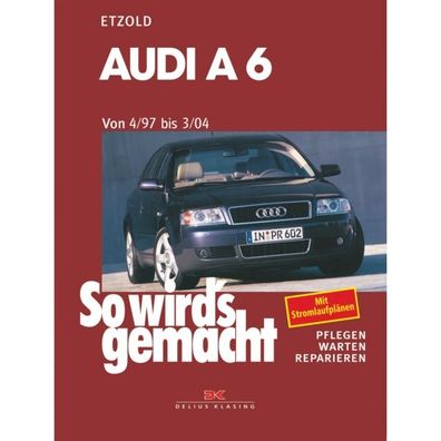 Audi A6 Typ 4B Avant Quattro 1997-2004 So wirds gemacht Reparaturanleitung