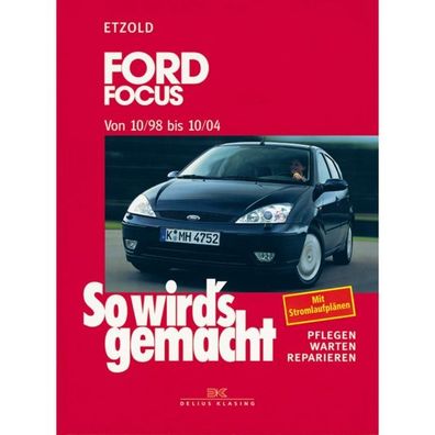 Ford Focus I Typ DAW DBW DNW 1998-2004 So wirds gemacht Reparaturanleitung