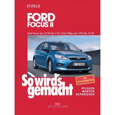 Ford Focus 2 Typ DA3 11.2004-03.2011 So wird's gemacht Reparaturanleitung Etzold