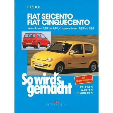 Fiat Seicento Typ 187 1998-2007 So wird's gemacht Reparaturanleitung Etzold