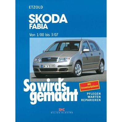 Skoda Fabia 1 Typ 6Y 01.2000-03.2007 So wird's gemacht Reparaturanleitung Etzold