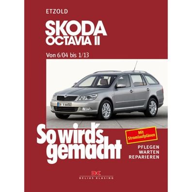 Skoda Octavia 2 Typ 1Z 2004-2013 So wird's gemacht Reparaturanleitung Etzold