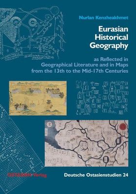 Eurasian Historical Geography as Reflected in Geographical Literature and i