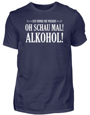 Ich trinke nie wieder oh schau mal - Herren Premiumshirt