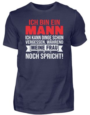 Ich bin ein Mann, ich kann dinge schon - Herren Premiumshirt