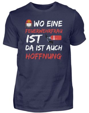 WO EINE Feuerwehrfrau IST DA IST AUCH - Herren Premiumshirt